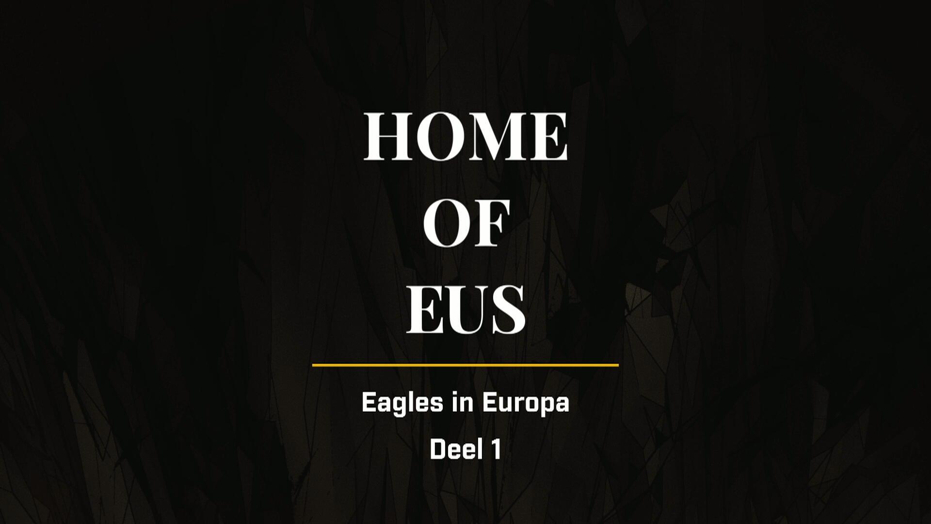 ESPN DOC: Home of Eus - Eagles in Europa