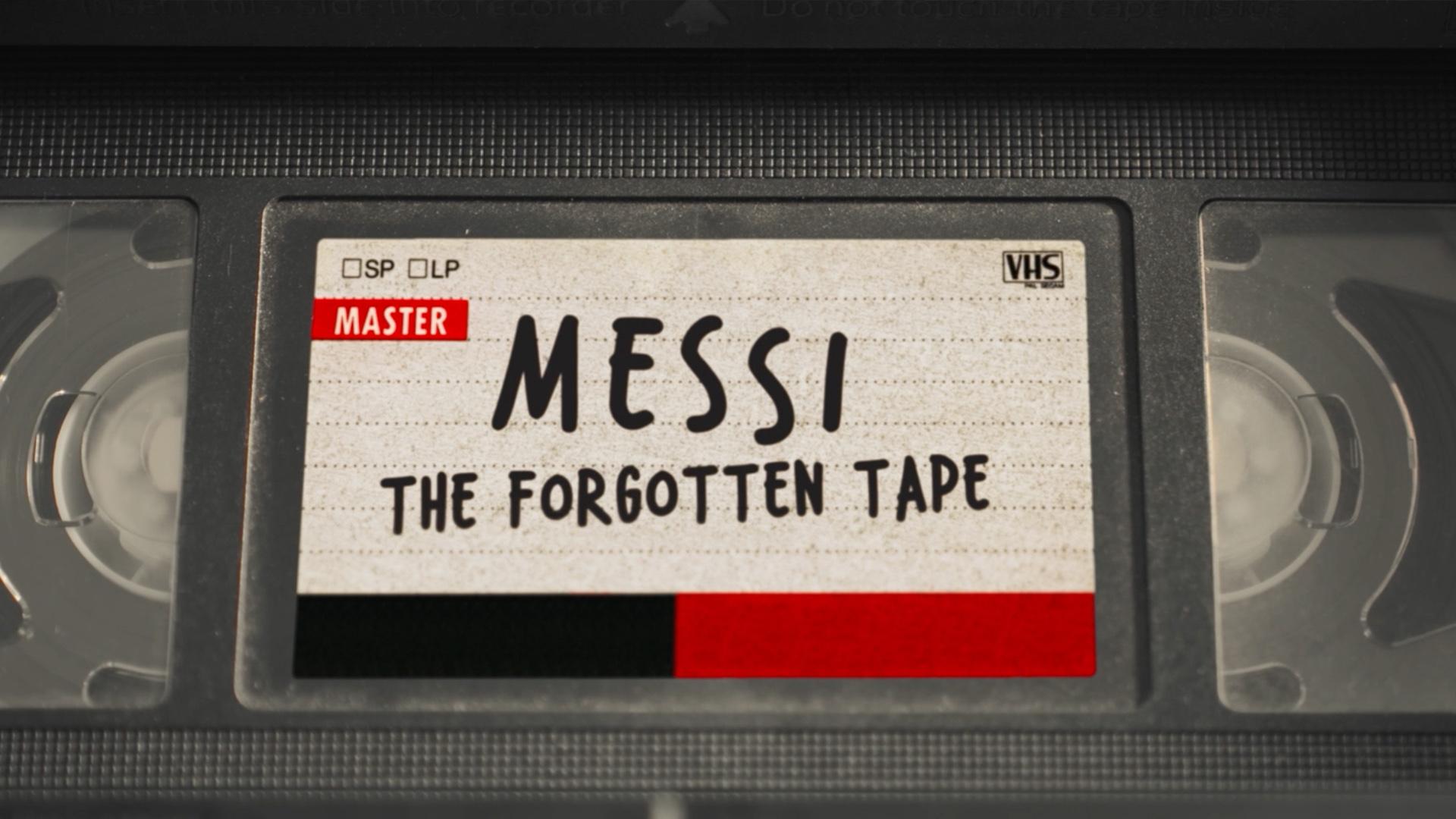 Messi: The Forgotten Tape