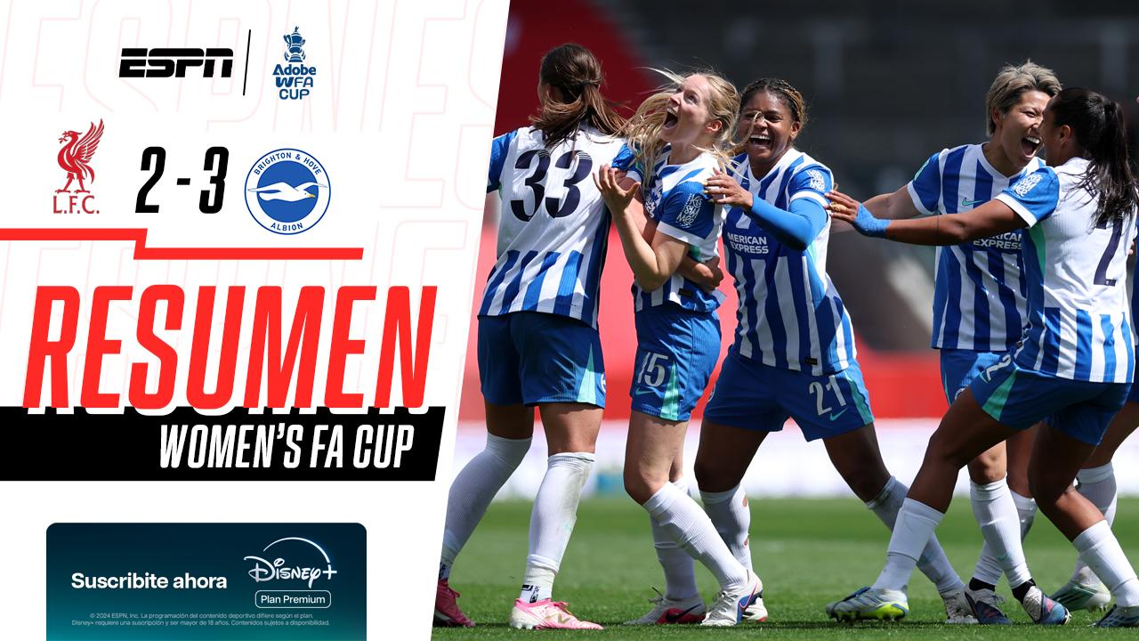 Brighton le ganó de forma agónica al Liverpool y clasificó a la final de la Women's FA CUP