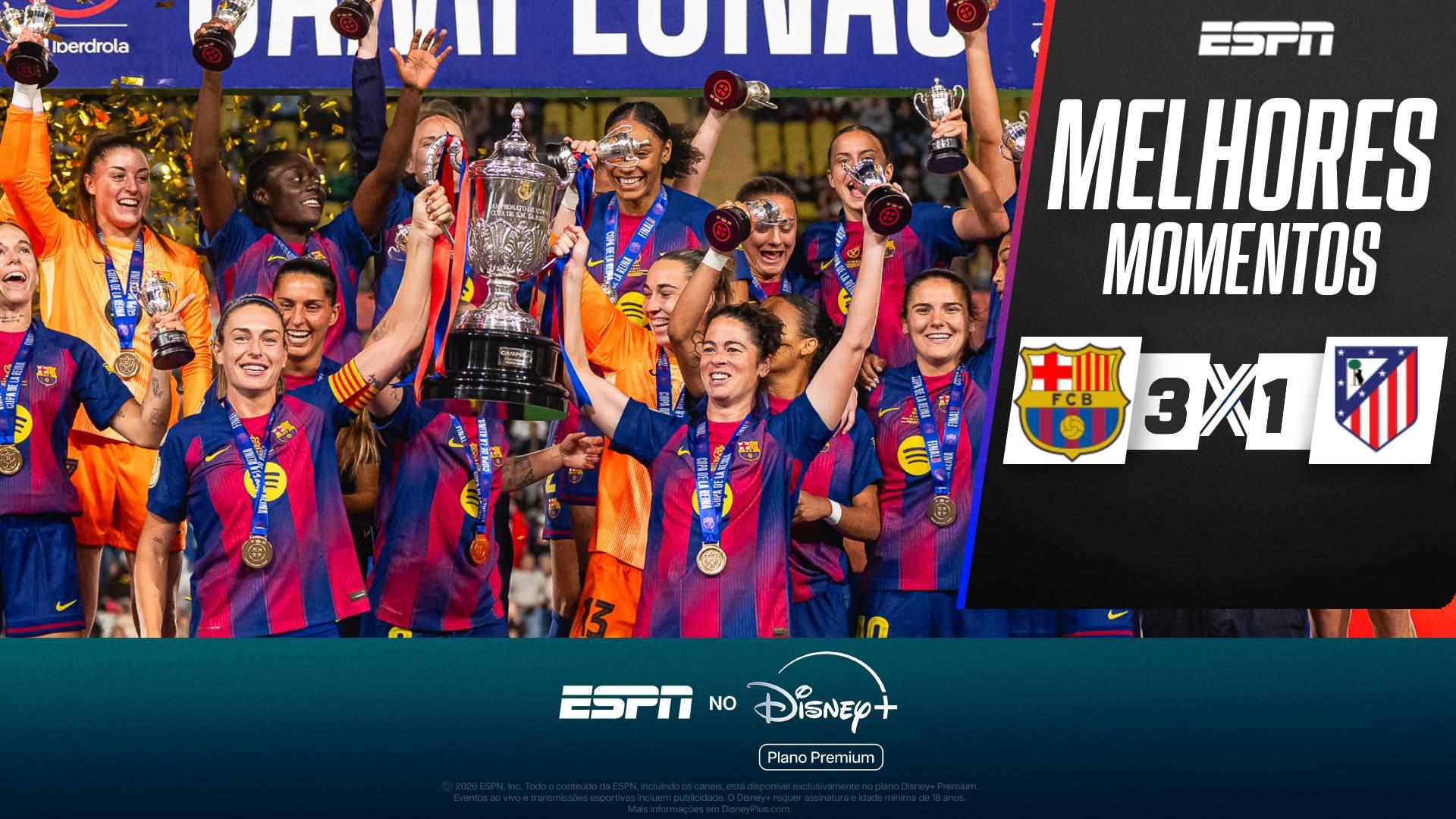 Barcelona domina Atlético de Madrid, faz 3 a 1, e é campeão da Copa de la Reina; VEJA como foi