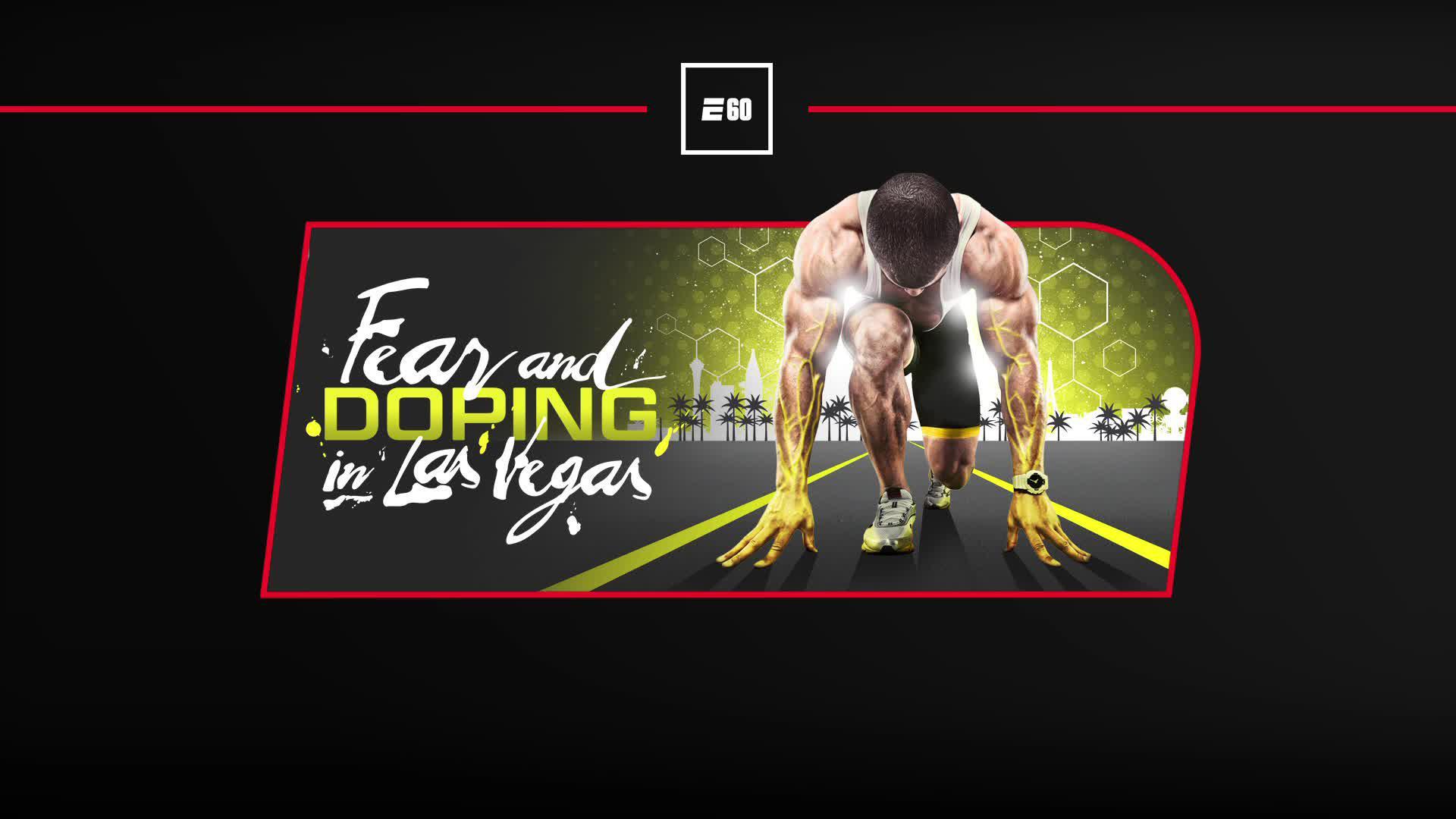 E60: Fear and Doping in Las Vegas