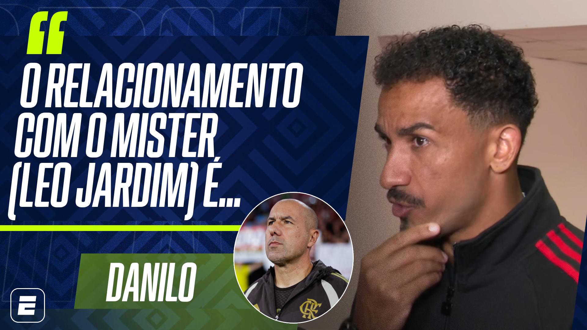 Danilo abre o jogo sobre relacionamento com Leonardo Jardim no Flamengo após empate contra o Inter; VEJA