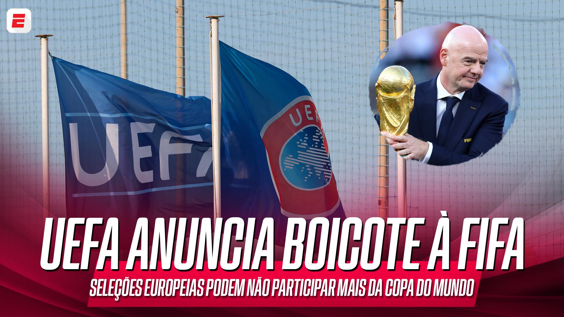 Uefa anuncia boicote à Fifa e seleções europeias podem não participar mais de Copa do Mundo; SAIBA mais