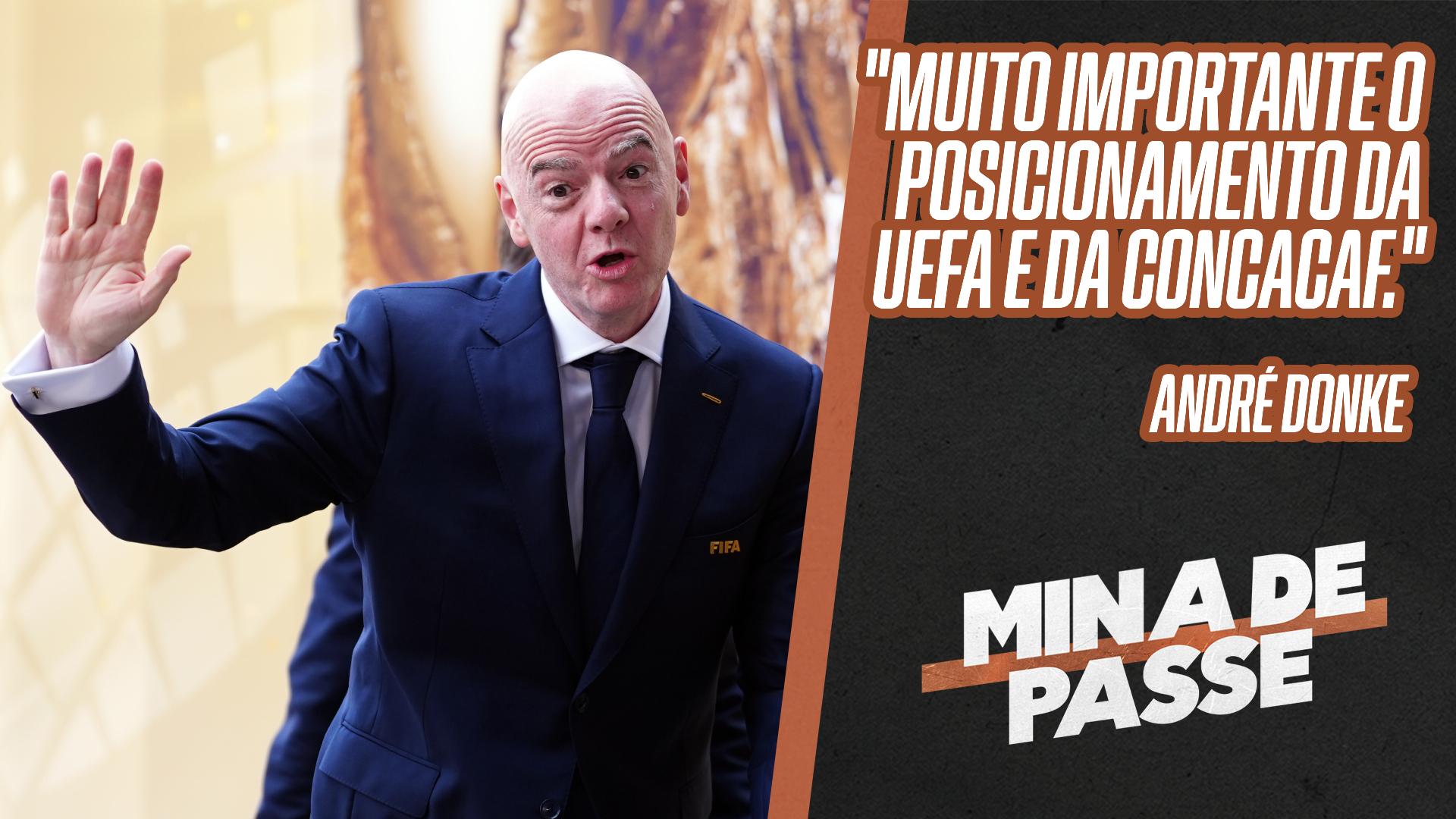 'Foi importante o posicionamento rápido da UEFA'; André Donke comenta sobre desistência da Fifa de 'vender' Copa do Mundo