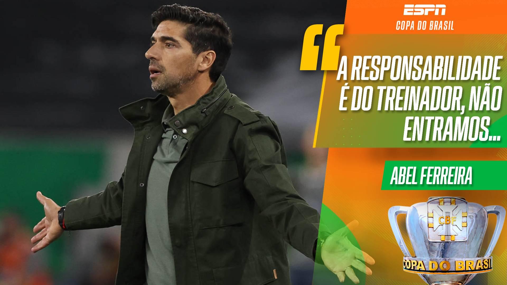 Abel assume responsabilidade em derrota do Palmeiras na Copa do Brasil: 'Não entramos com nossa máquina competitiva ligada'