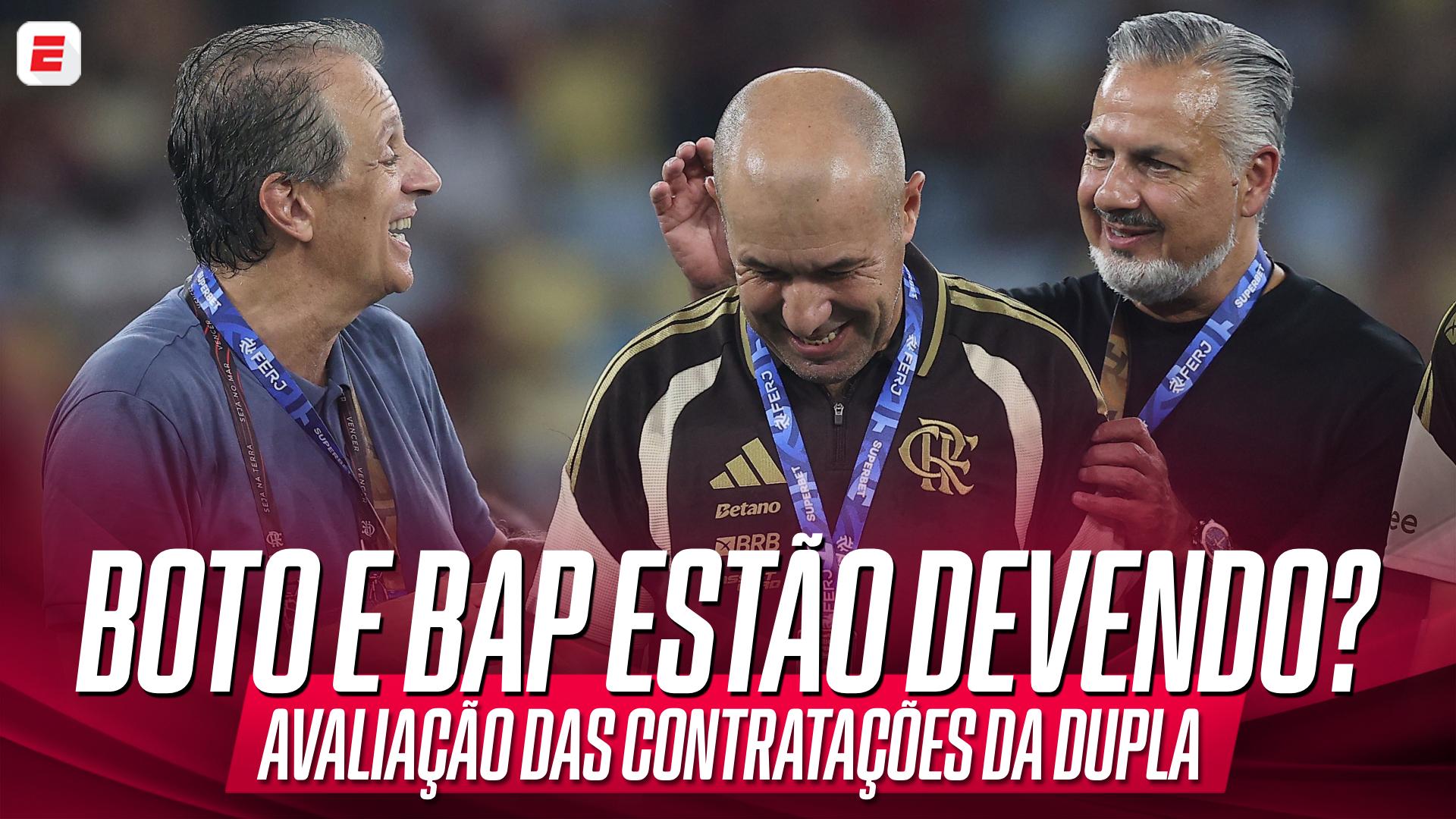 A dupla BAP/Boto ainda deixa a desejar no mercado do Flamengo? Jailson Vilas Boas analisa