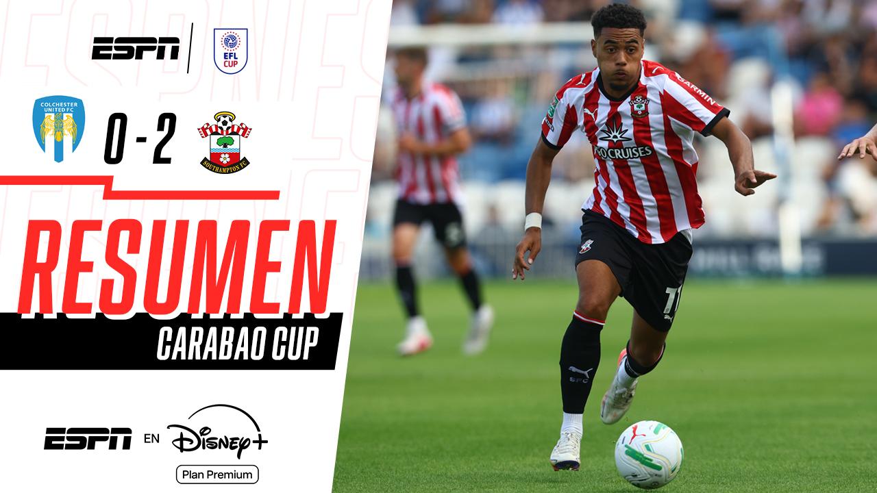 Southampton sufrió pero venció al Colchester por la Carabao Cup