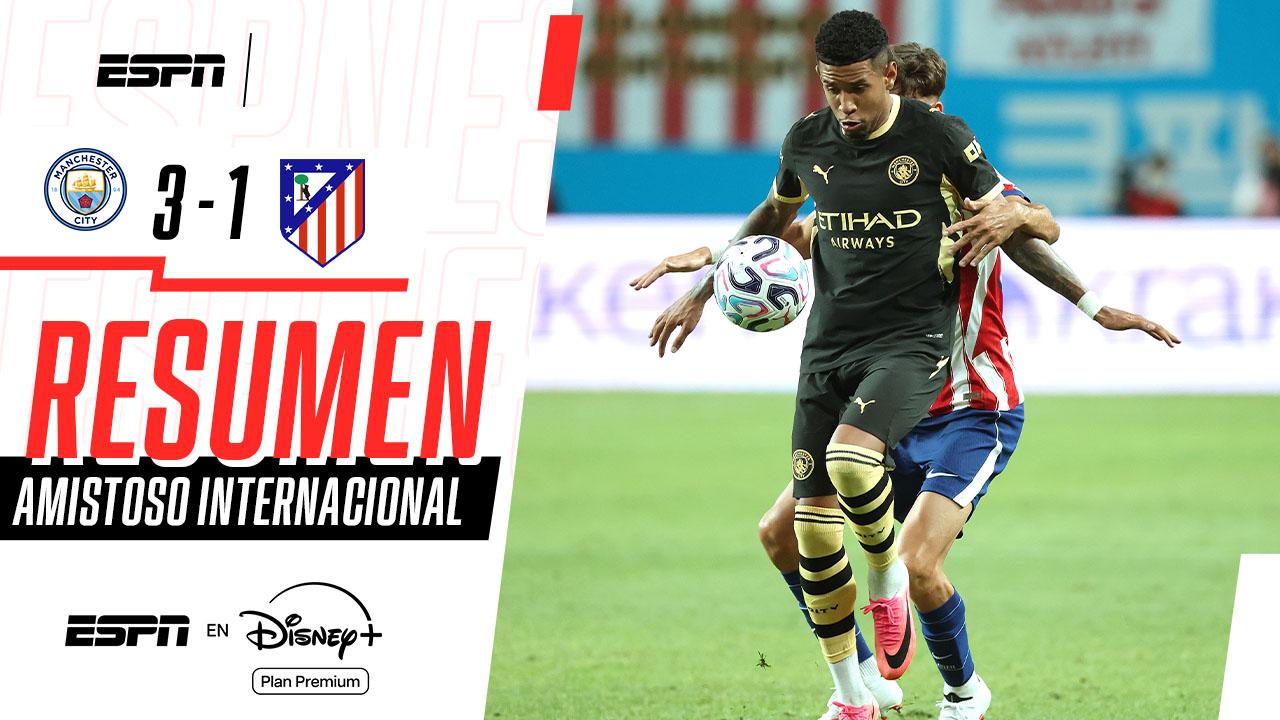 Manchester City venció al Atlético Madrid en un amistoso internacional