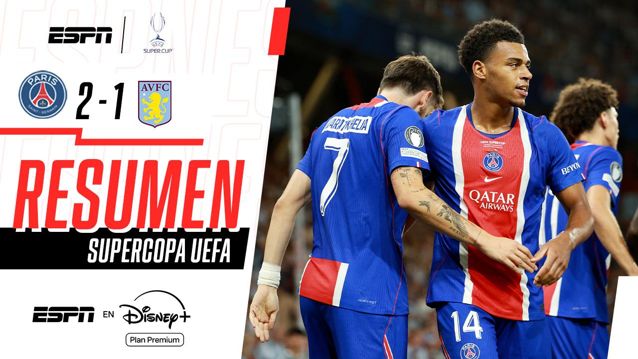 ¡PSG venció al Aston Villa y se quedó con la Supercopa UEFA!