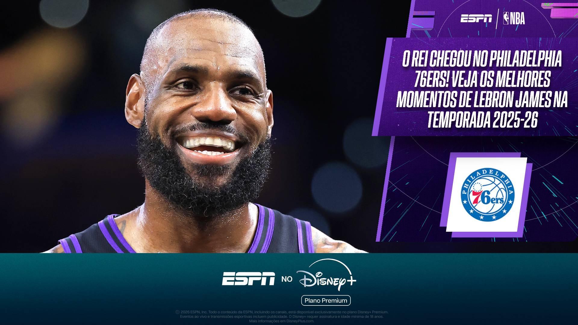 O Rei chegou no Philadelphia 76ers! Veja os melhores momentos de LeBron James na temporada 2025-26