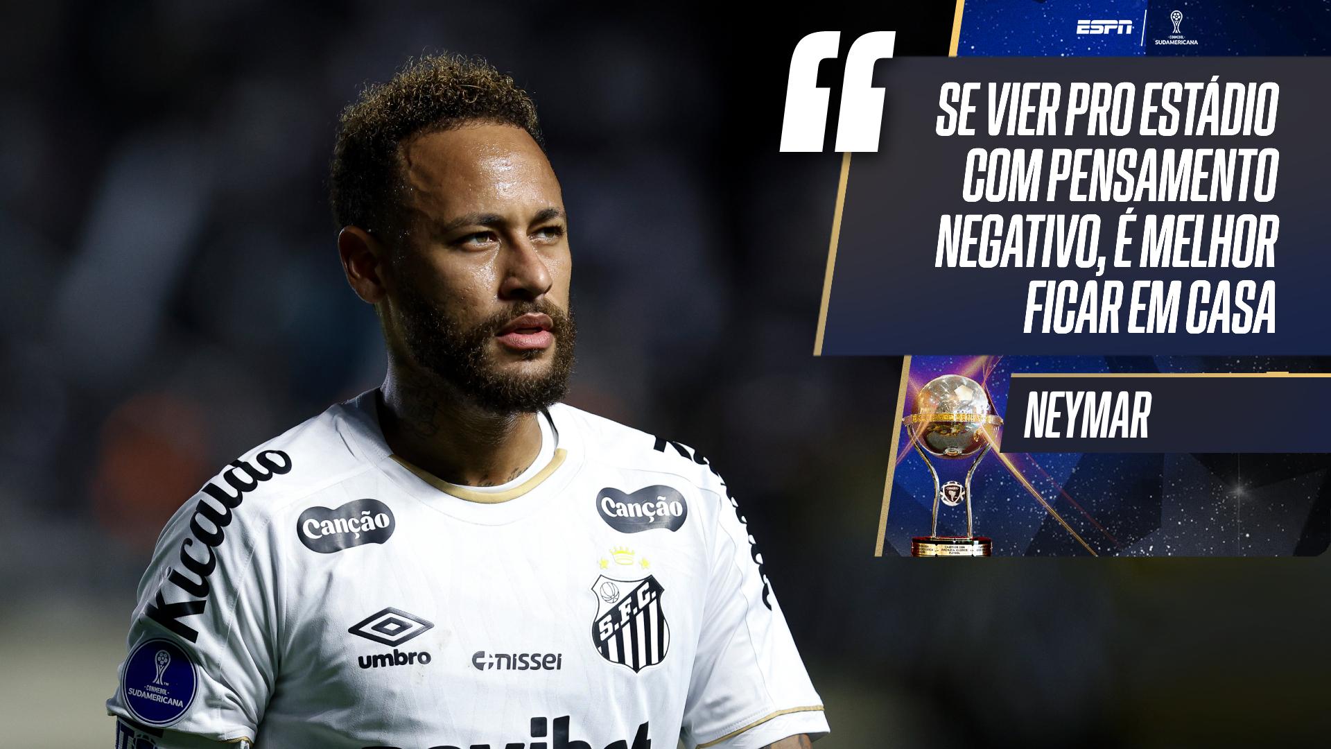 Neymar cita conversa com torcedores do Santos e dispara: 'Se vir pro estádio com pensamento negativo, é melhor ficar em casa'