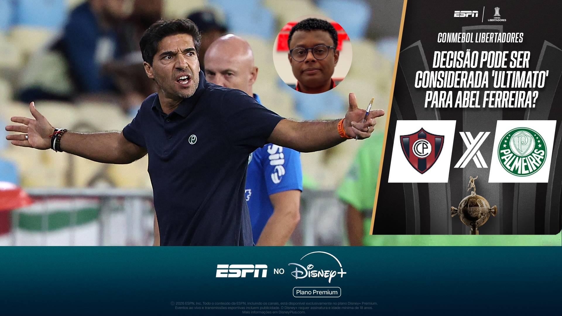 Decisão de Palmeiras contra Cerro Porteño é 'ultimato' para Abel Ferreira? Verdão está em 'crise'? Elton Serra analisa