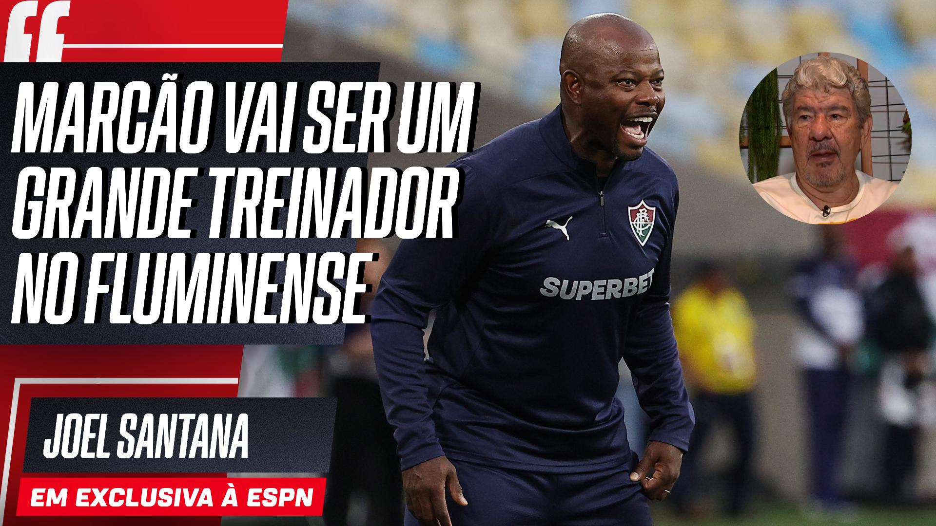 Joel Santana pede efetivação de Marcão no Fluminense e rasga elogios ao interino: 'Entrou e resolveu'