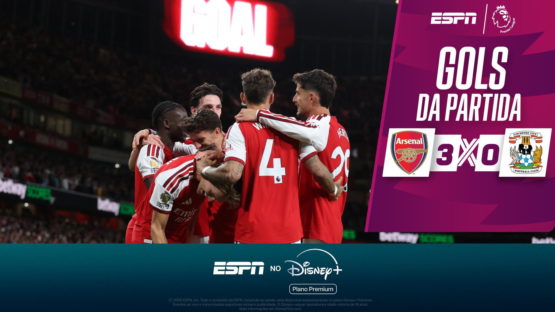 Passeio dos campeões! VEJA os gols de Arsenal 3 x 0 Coventry City pela Premier League