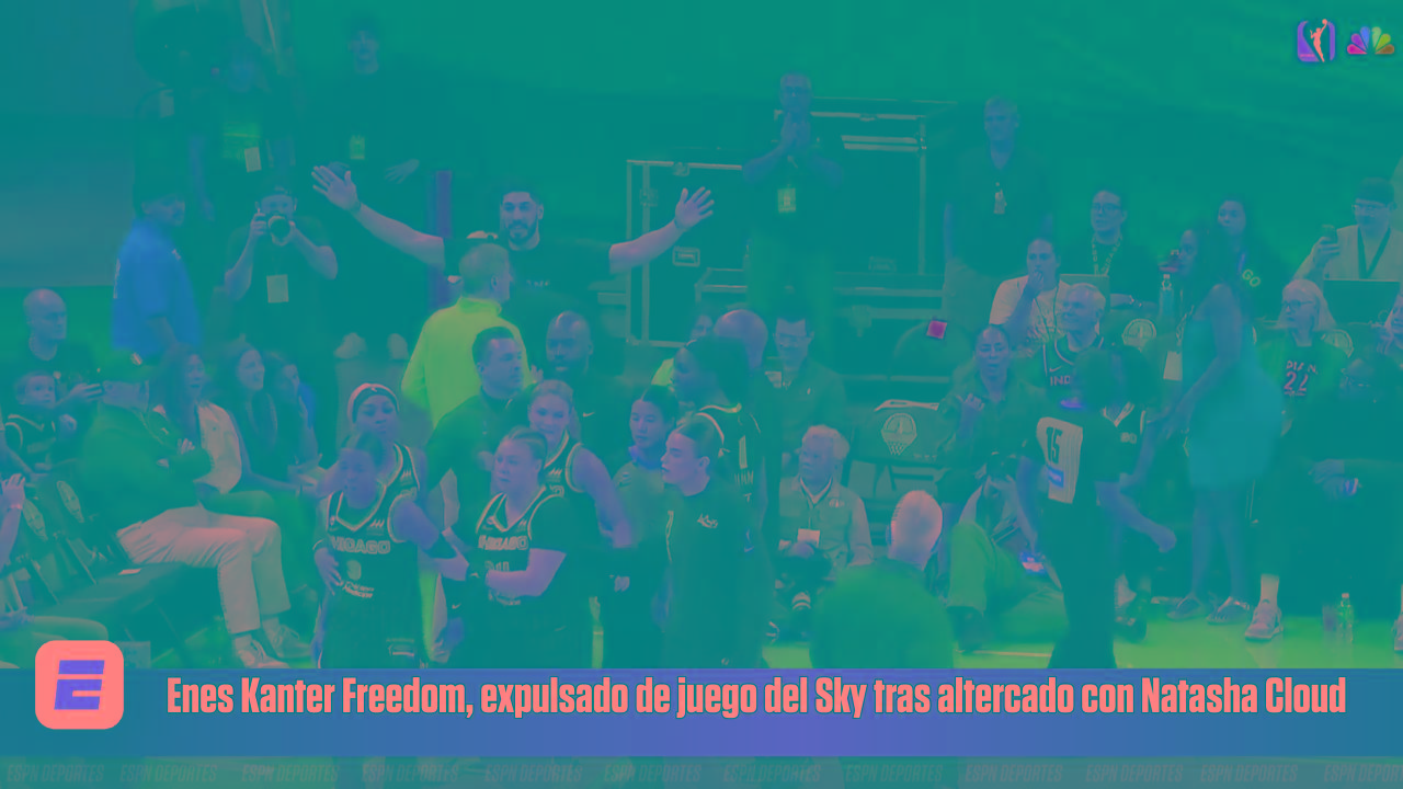 Enes Kanter Freedom, expulsado de juego del Sky tras altercado con Natasha Cloud