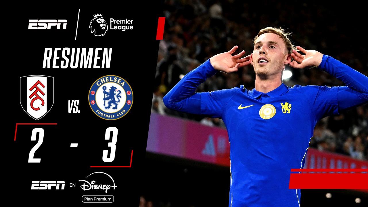 En un auténtico partidazo, Chelsea derrotó 3-2 a Fulham en el inicio de la Premier League