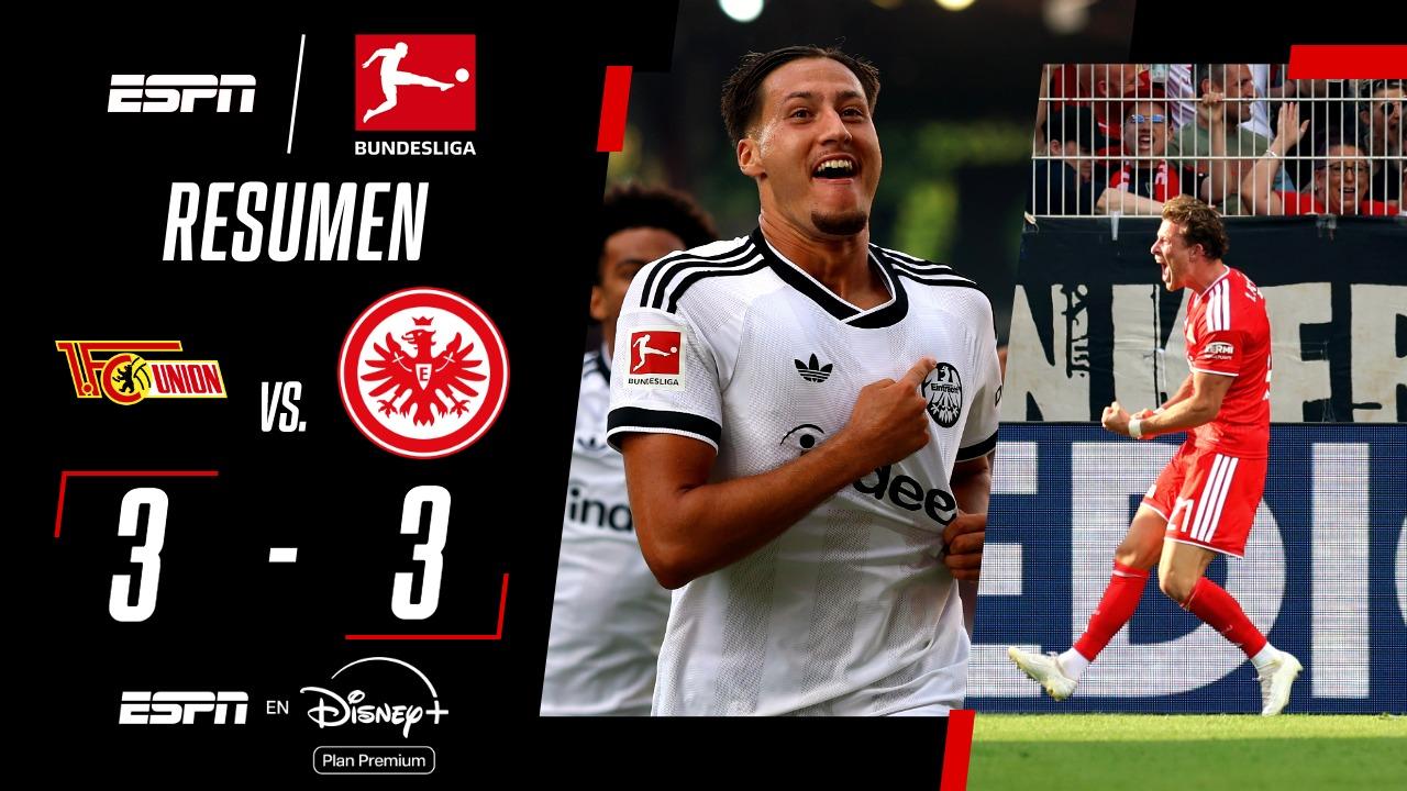 En un partidazo, Union Berlin y Frankfurt igualaron 3-3