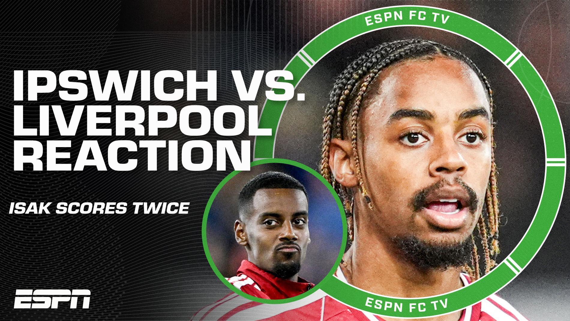 Alexander Isak's brace + Bradley Barcola’s debut, Ipswich Town vs. Liverpool REACTION