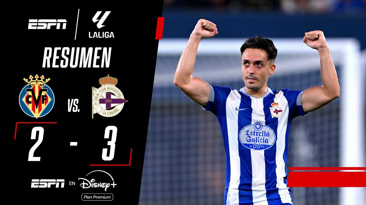 ¡Sobre el final, Deportivo La Coruña venció a Villarreal!