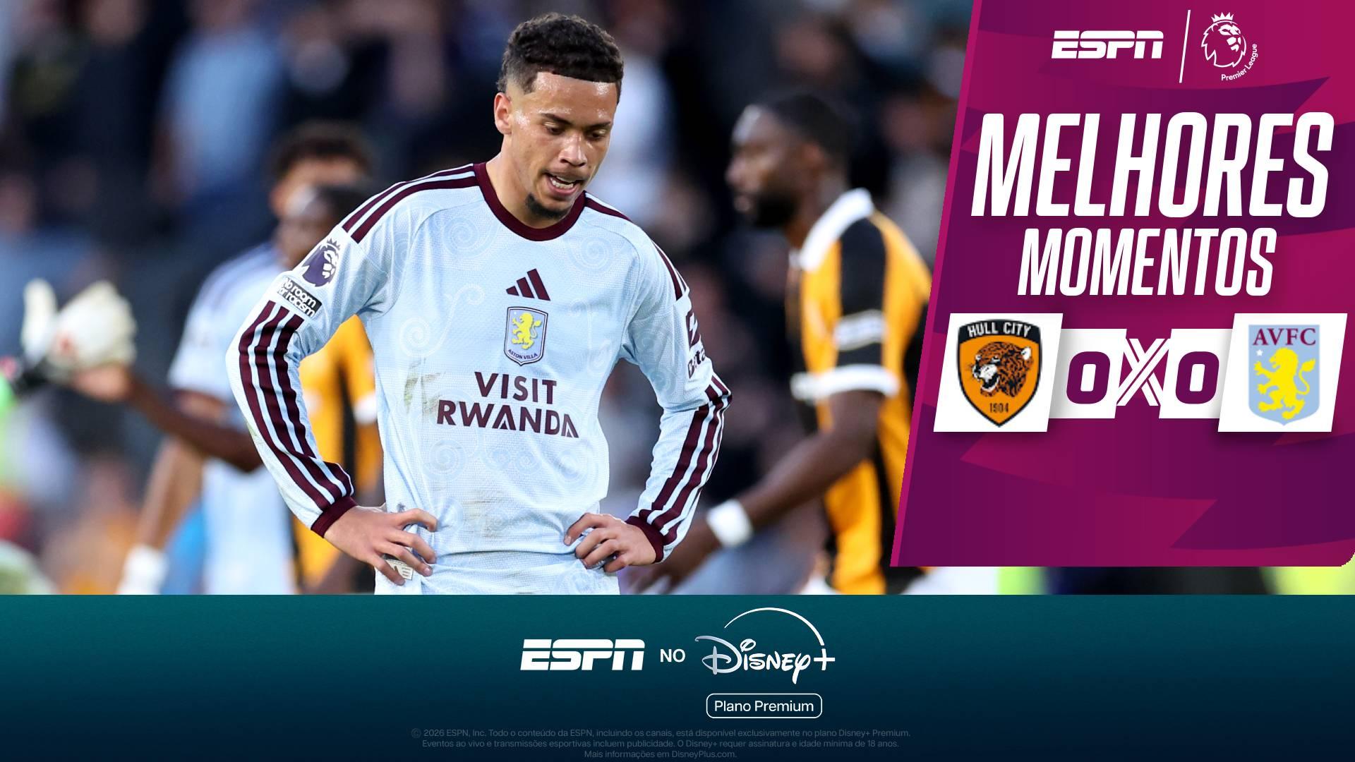 Hull City e Aston Villa ficam no empate pela Premier League; VEJA os melhores momentos
