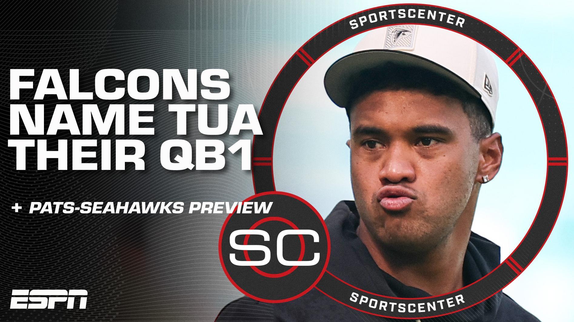 Pats-Seahawks Preview + Tua Tagovailoa named Falcons Week 1 starter | SportsCenter