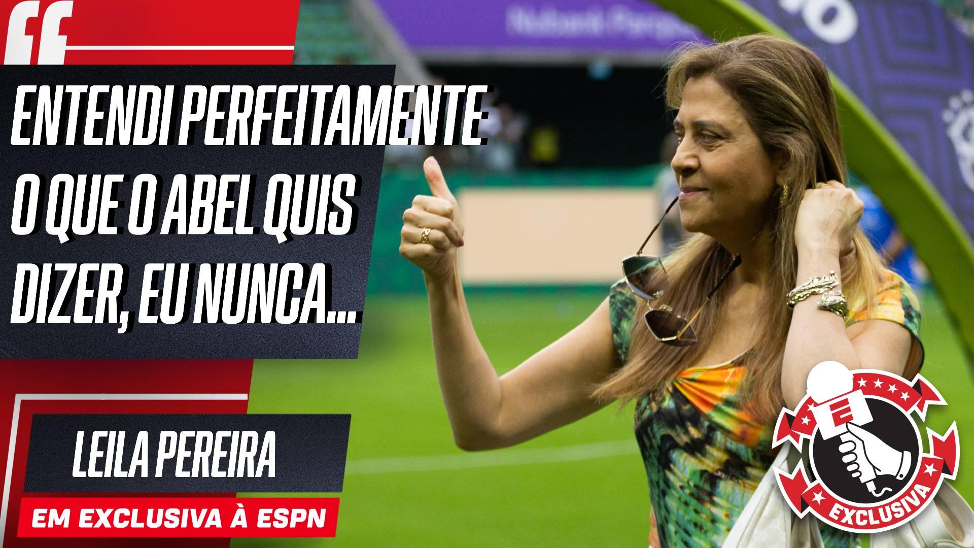Leila comenta discurso polêmico de Abel após Palmeiras perder liderança do Brasileirão: 'Chegamos perto, tem que ser valorizado'