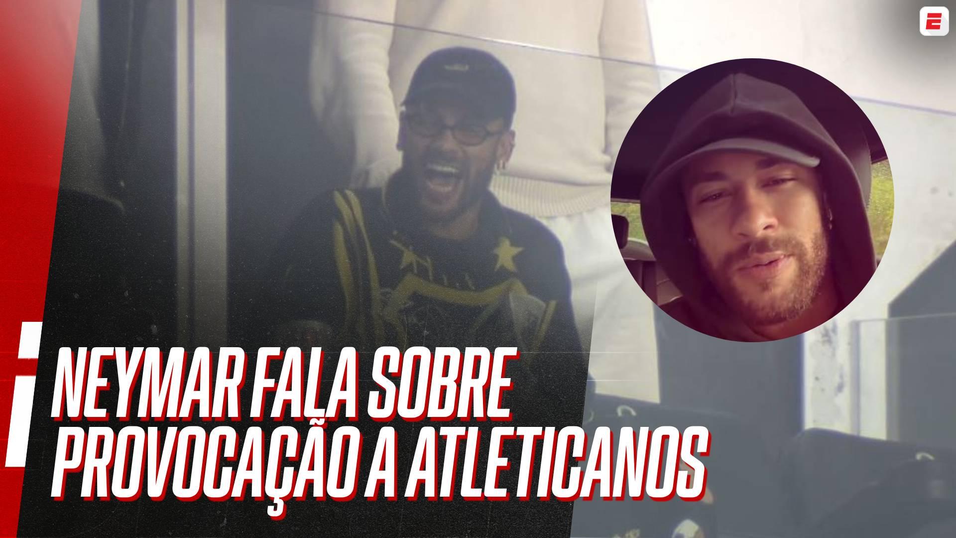 Neymar diz que provocação a atleticanos é normal e brinca: 'Podem me xingar, sei que vocês amam'