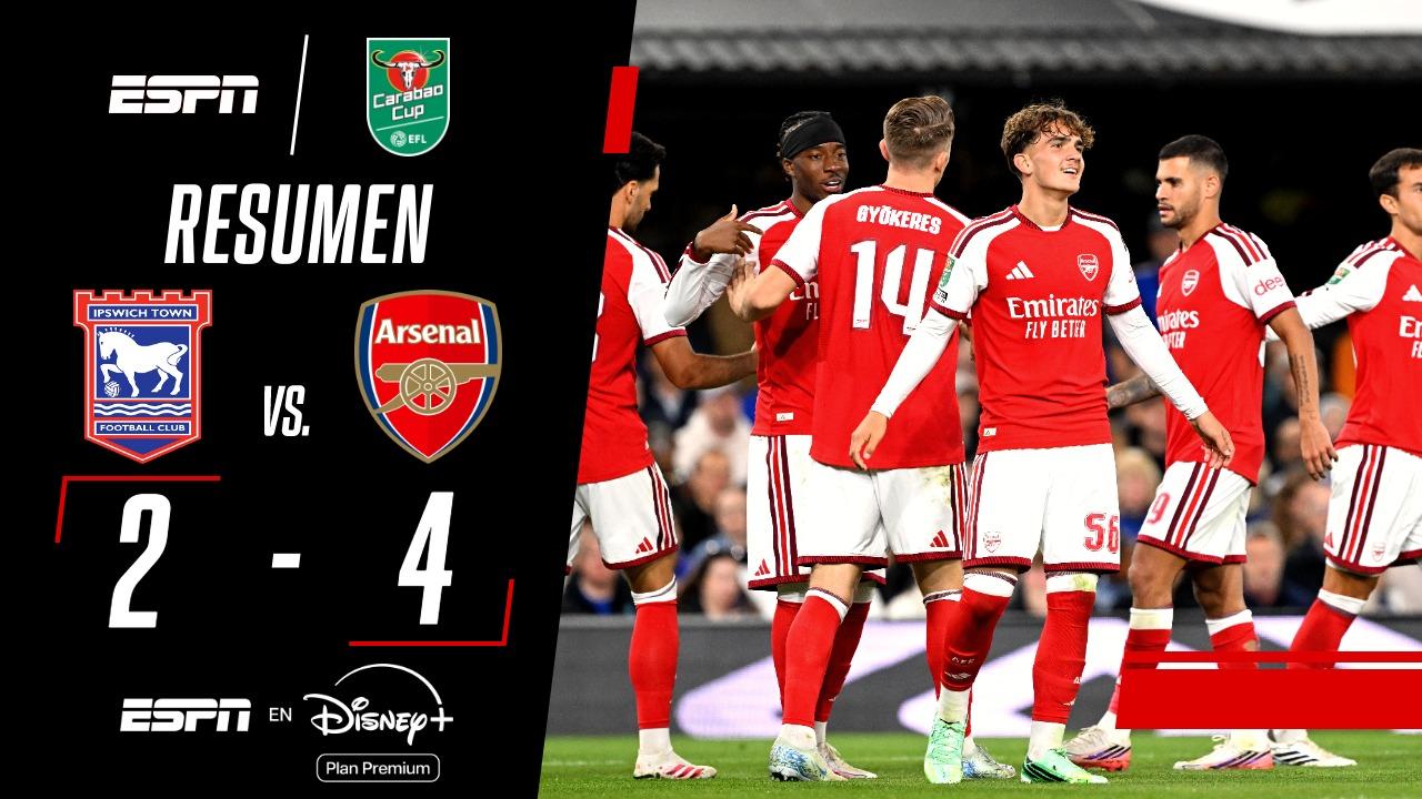 Con una goleada contundente, Arsenal derrotó 4-2 a Ipswich y se metió en los octavos de final de la Carabao Cup