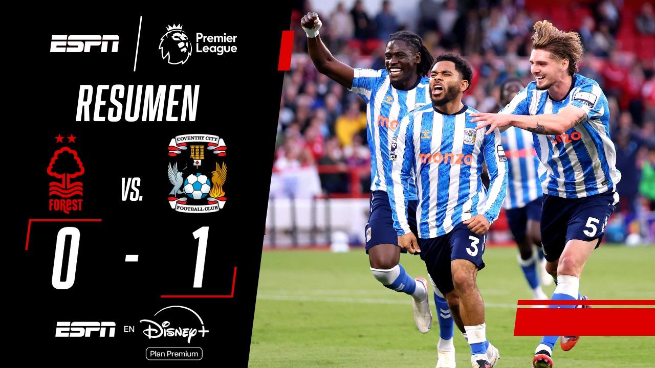 ¡Coventry venció al Nottingham Forest y consiguió su primer triunfo en la Premier!