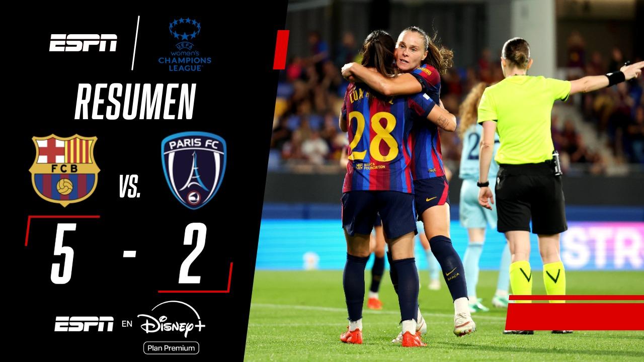 En un partidazo, Barcelona goleó 5-2 a Paris FC por la UEFA Women´s Champions League