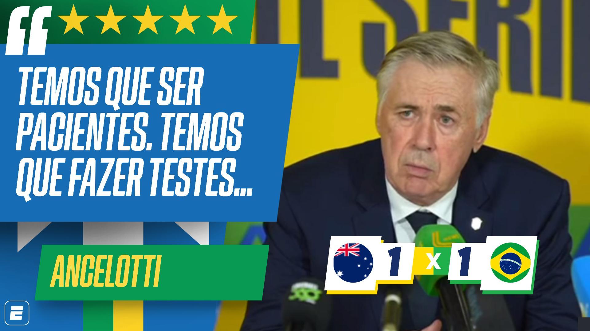 Ancelotti pede paciência após empate da Seleção Brasieira contra a Austrália em 1º jogo pós-Copa: 'Estaremos preparados'
