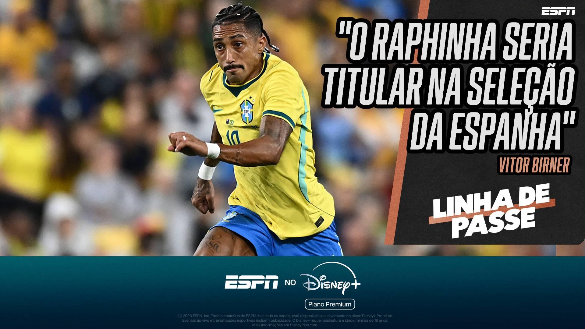 'Raphinha, tão criticado na Copa, seria titular da seleção da Espanha', dispara Birner após empate do Brasil