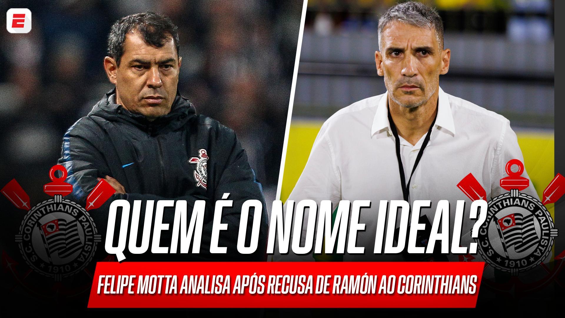Quem deve assumir o Corinthians após a recusa de Ramón? Felipe Motta analisa