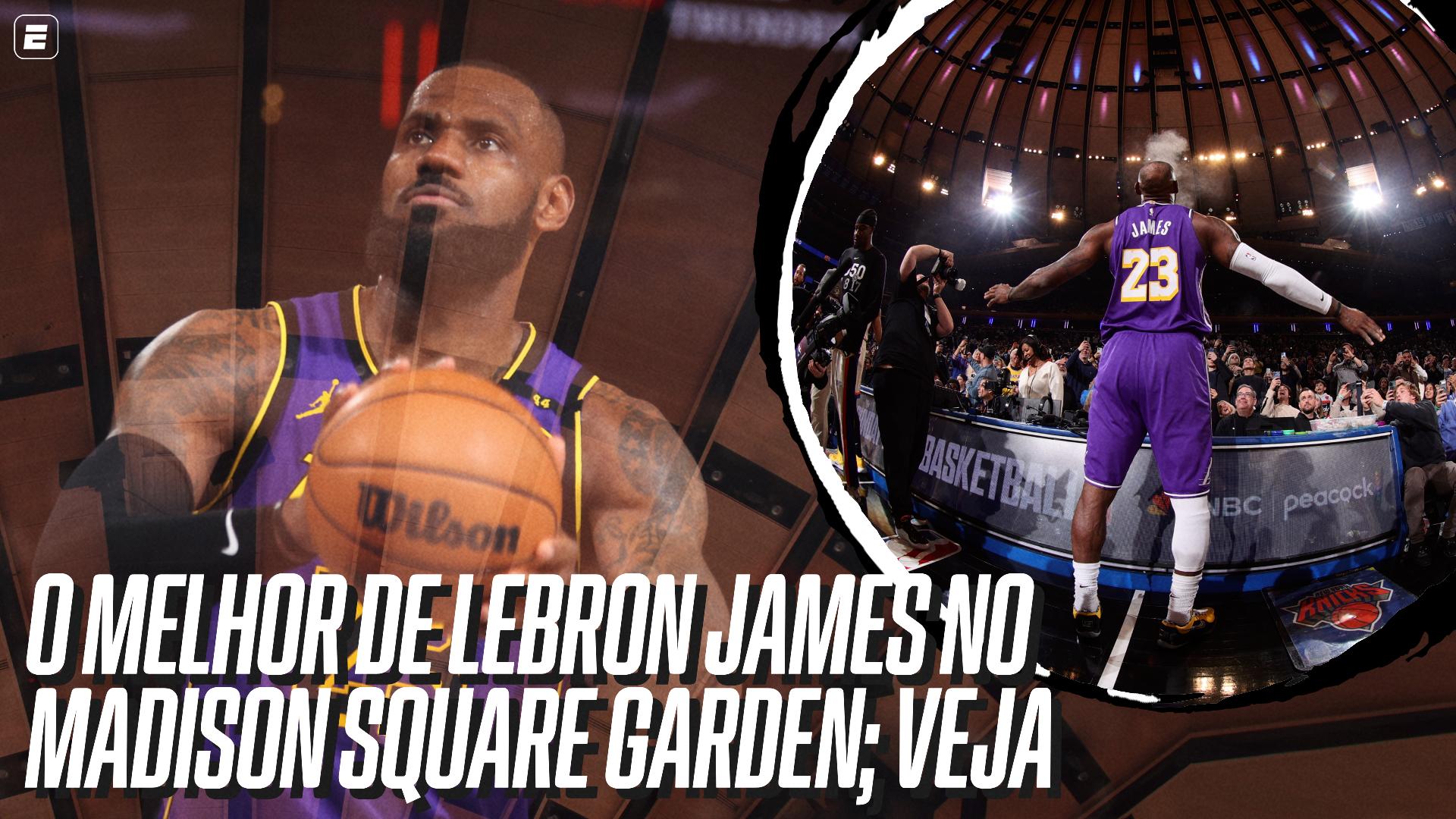 'Abram alas pro Rei': as melhores cestas de LeBron no Madison Square Garden