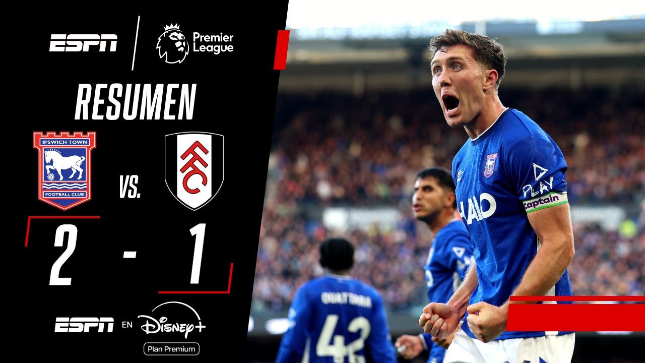¡Ipswich se lo dio vuelta a Fulham sobre el final!