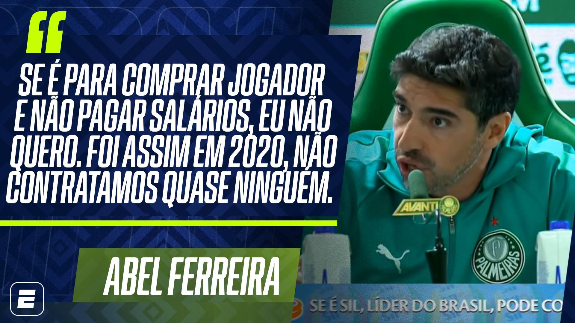 Abel Ferreira diz que Palmeiras é exemplo a ser seguida e fala sobre contratações: 'Se é para não pagar salários, eu não quero'
