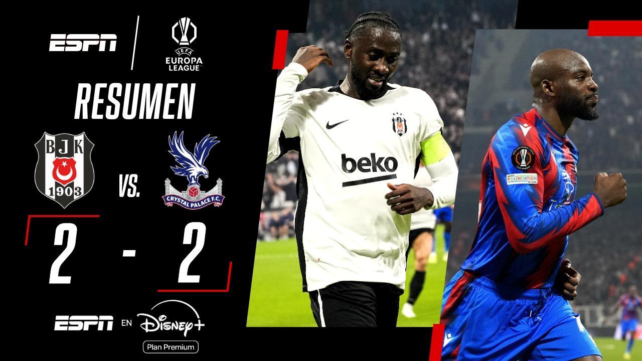 Empate con emociones: Besiktas y Crystal Palace igualaron 2 a 2 en la Europa League
