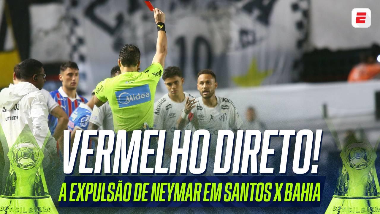 Neymar expulso! Craque é punido pela Lei Vini Jr após confusão com Rodrigo Nestor em Santos x Bahia; ASSISTA