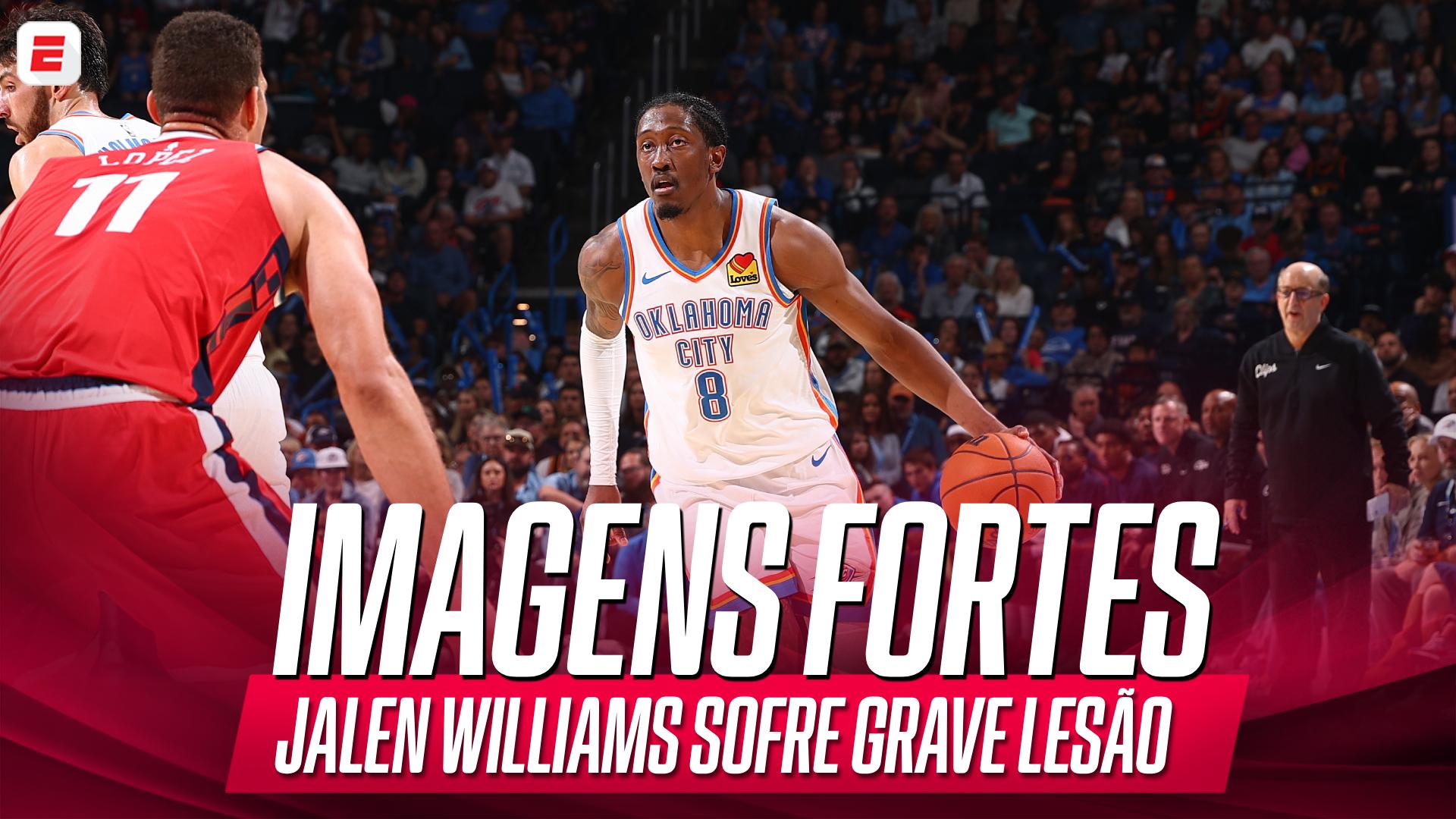 Imagens fortes! Jalen Williams, do Thunder, sofre grave lesão contra os Clippers