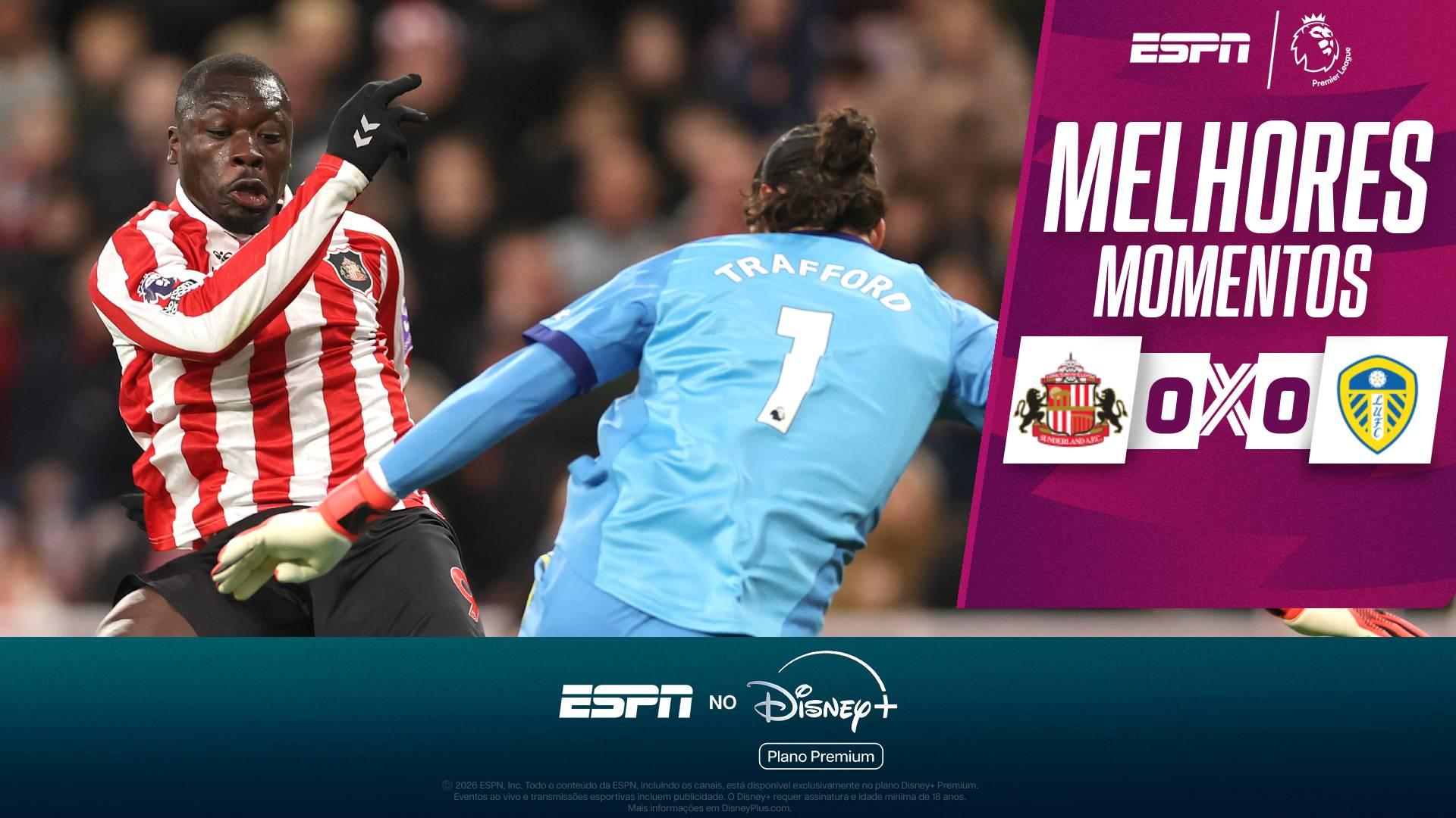 Sunderland e Leeds empatam sem gols pela Premier League; melhores momentos