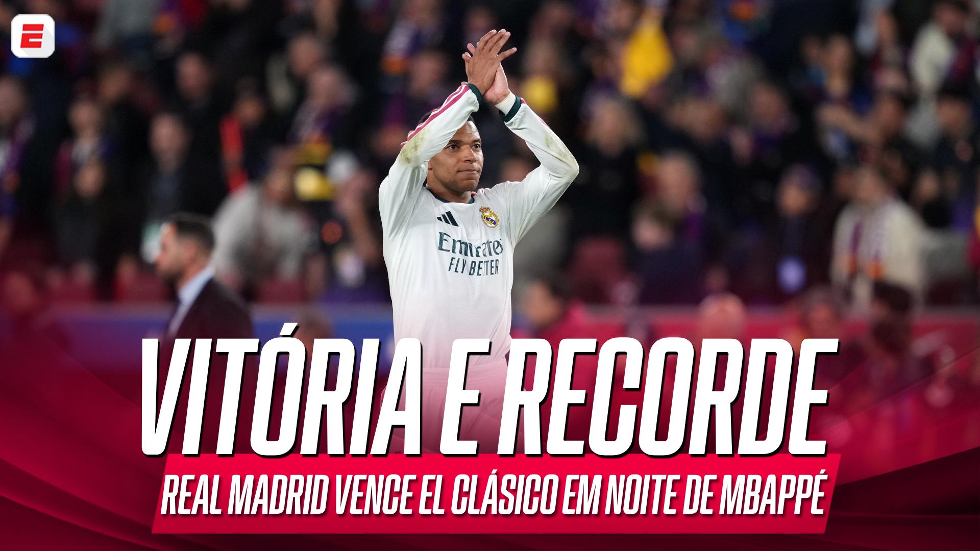 Real Madrid se impõe no Camp Nou e vence o Barcelona em noite de recorde de Mbappé