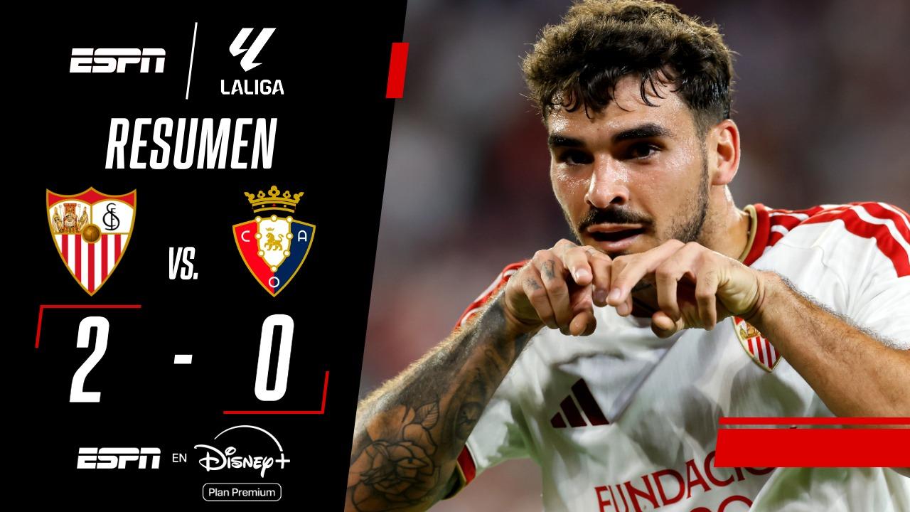 Sevilla volvió al triunfo y venció a Osasuna en el Sánchez-Pizjuán!
