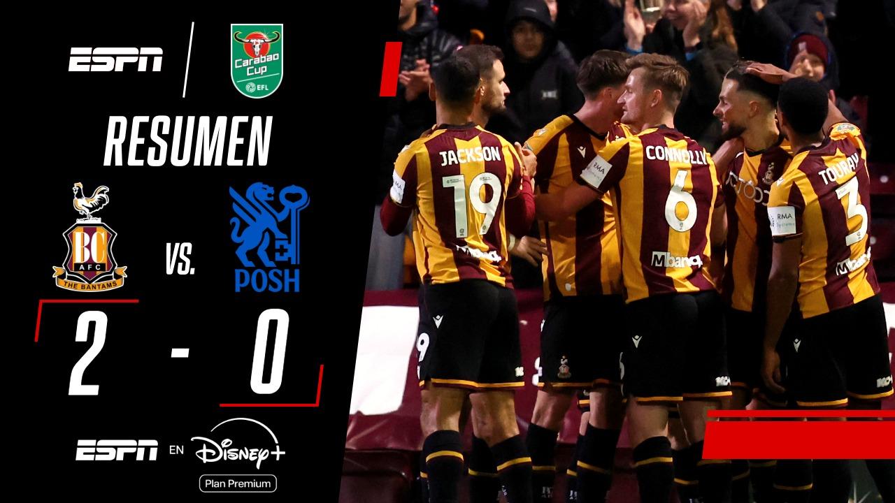 ¡Bradford superó a  Peterborough y avanzó en la Carabao Cup!