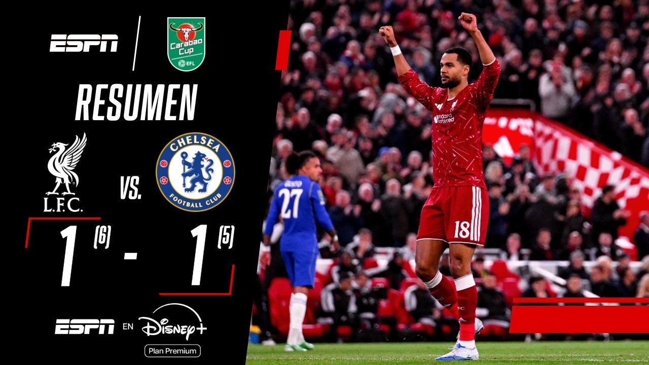 Liverpool se impuso en los penales y eliminó al Chelsea de la Carabao Cup